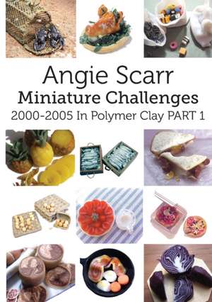 Angie Scarr Miniature Challenges de Angie Scarr