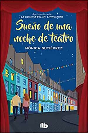 Sueño de una noche de teatro de Monica Gutierrez