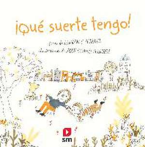 ¡Qué suerte tengo! de Lawrence Schimel