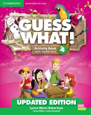 Guess What! Level 4 Activity Book with Digital Pack and Home Booklet Special Edition for Spain Updated de Lynne Marie Robertson