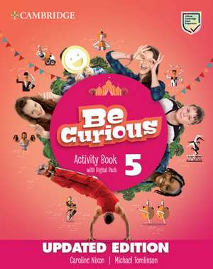 Be Curious Level 5 Activity Book with Home Booklet and Digital Pack Updated de Caroline Nixon