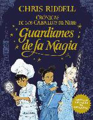 Los guardianes de la magia de Chris Riddell