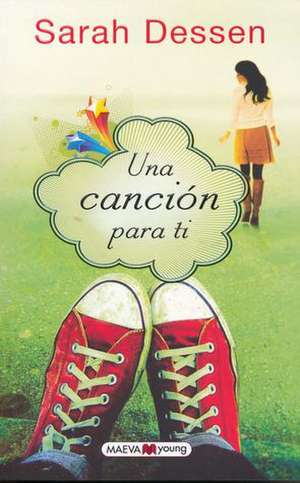 Una Cancion Para Ti = This Lullaby de Sarah Dessen