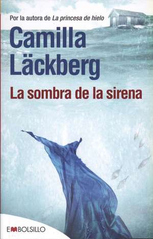 La sombra de la sirena de Camilla Läckberg