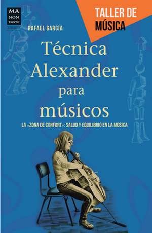 Tecnica Alexander Para Musicos de Rafael Garc Martinez