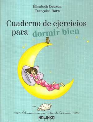 Cuaderno de Ejercicios Para Dormir Bien de Elisabeth Couzon