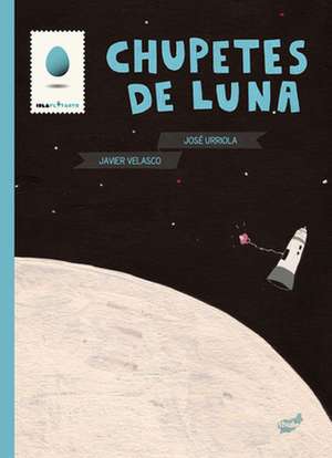 Chupetes de Luna: 15 Proyectos de Labores, Con Tecnicas, Trucos y Consejos Utiles de José Urriola