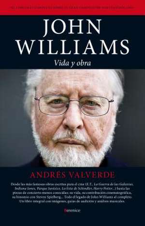 John Williams: Vida y Obra de Andres Valverde