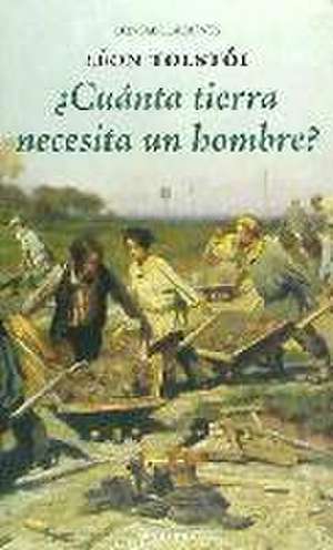 Cuanta tierra necesita un hombre de Lev Nikolaevi? Tolstoj