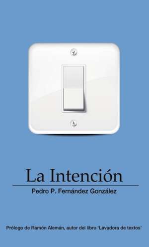 La Intención de Pedro González P. Fernández