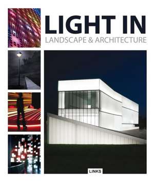 Light in Landscape & Architecture de Jacobo Krauel