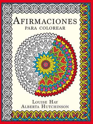 Afirmaciones Para Colorear -V2* de Louise L. Hay