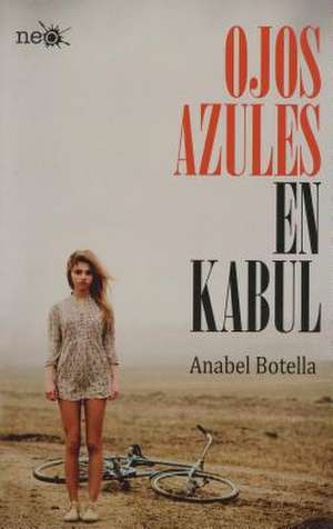 Ojos Azules En Kabul de Anabel Botella