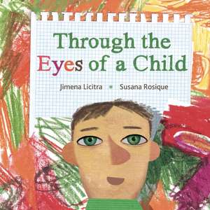 Through the Eyes of a Child de Jimena Licitra