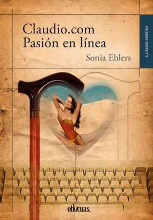 Claudio.com Pasion En Linea de Sonia Ehlers