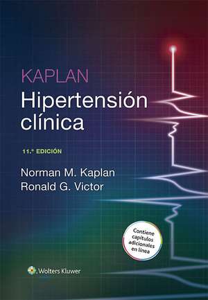 Kaplan. Hipertensión clínica de Norman M. Kaplan