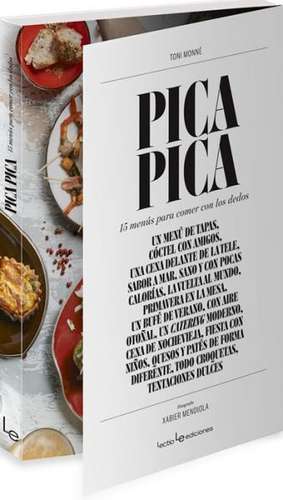 Pica Pica: 15 Menus Para Comer Con Los Dedos de Toni Monne