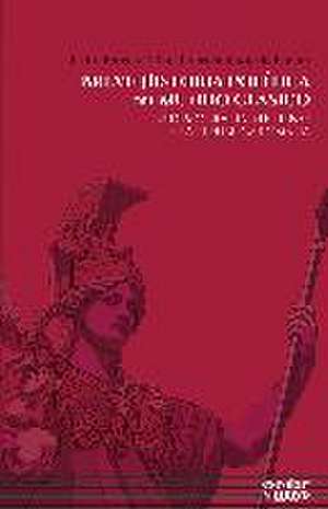 Breve historia política del mundo clásico : la democracia ateniense y la república romana de David Hernández de la Fuente