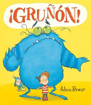 Gruñon! de Adam Stower