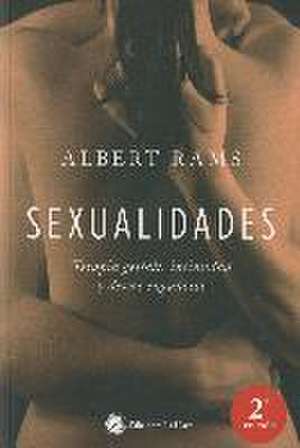 Sexualidades : terapia Gestalt, intimidad y deseos engañosos de Albert Rams