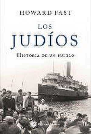 Los judíos : historia de un pueblo de Howard Fast