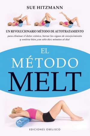 El Metodo Melt de Sue Hitzmann