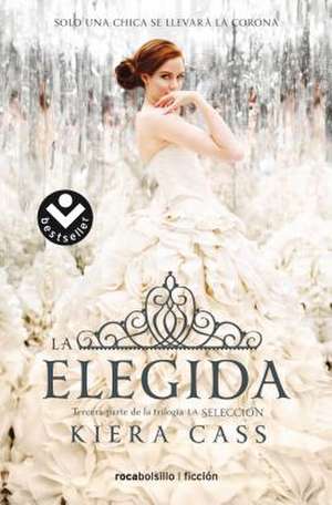 La Elegida/ The One de Kiera Cass