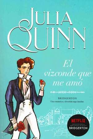 El Vizconde Que Me Amo de Julia Quinn