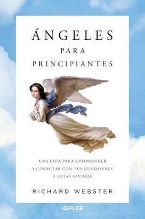 Angeles Para Principiantes de Richard Webster