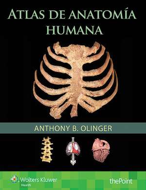 Atlas de anatomía humana de Anthony B. Olinger