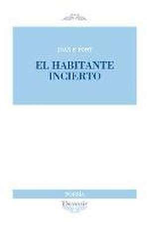 El habitante incierto de Joan Francisco Font