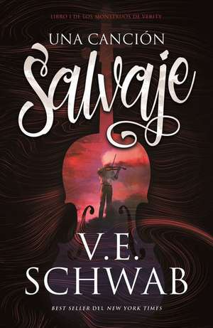 Una Cancion Salvaje de Victoria Schwab