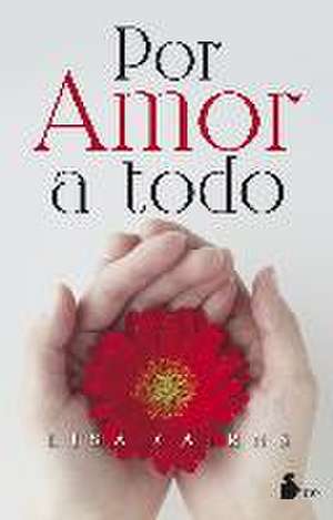 Por Amor a Todo de Lisa Cairns