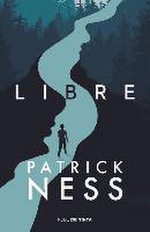 Libre de Patrick Ness