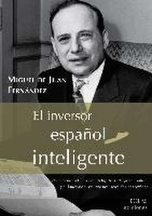 El inversor español inteligente de Miguel de Juan Fernández