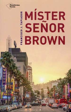 Mister Senor Brown de Francisco J. Tapiador