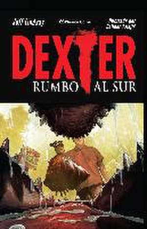 Dexter 2, Rumbo al Sur de Jeff Lindsay