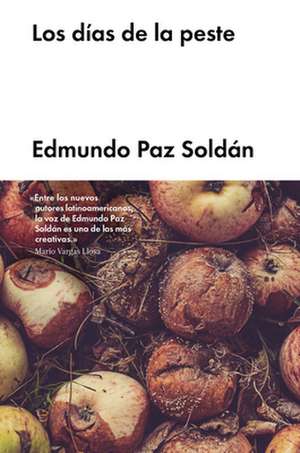 Los Días de la Peste de Edmundo Paz Soldan