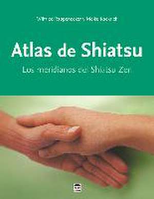 Atlas de shiatsu : los meridianos del shiatsu zen de Wilfried Rappenecker