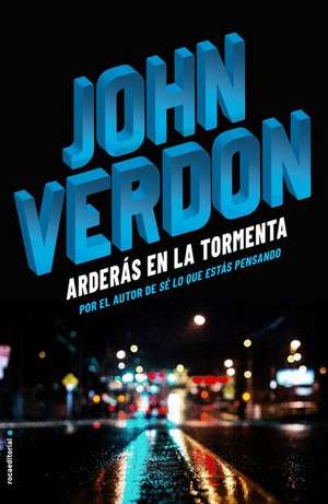 Arderas En La Tormenta de John Verdon