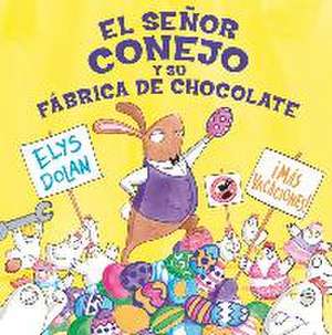 El señor conejo y la fábrica de chocolate de Elys Dolan