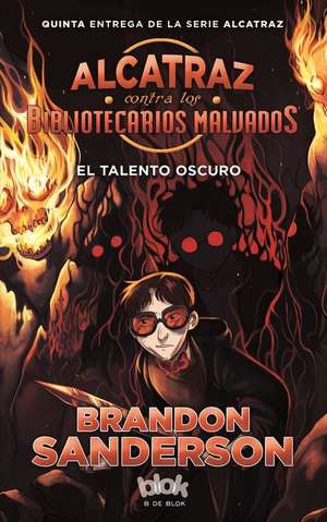 Alcatraz 5. Talento Oscuro de Brandon Sanderson