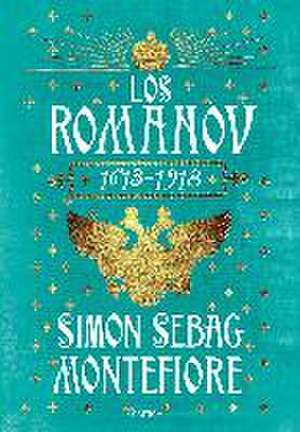 Los Románov, 1613-1918 de Simon Sebag Montefiore