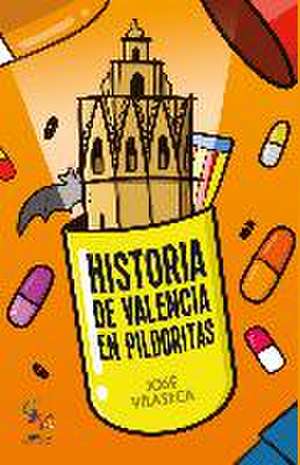 Historia de Valencia en pildoritas de José Vilaseca