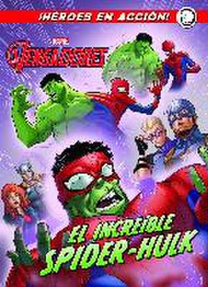 Los Vengadores : el increíble Spider-Hulk de Marvel