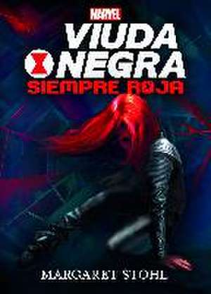 Siempre roja : Viuda Negra : narrativa de Marvel