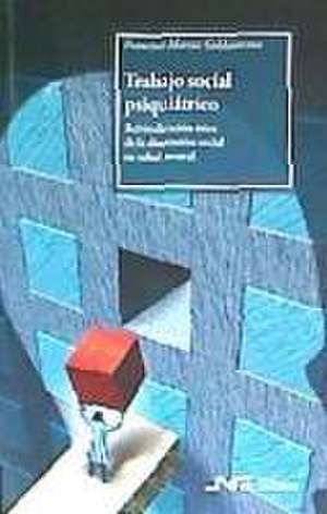 Trabajo social psiquiátrico : reivindicación ética de la dimensión social en salud mental de Francisco Idareta Goldaracena