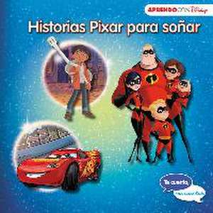 Historias Pixar para soñar : Cars 3 ; Coco ; y Los Increíbles 2 de Walt Disney