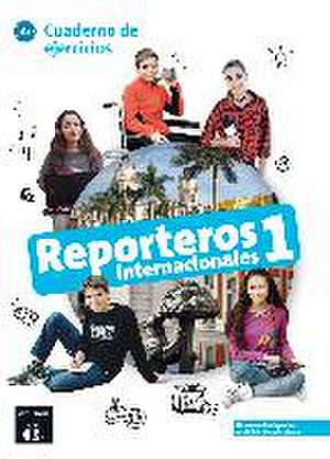 Reporteros internacionales 1 - Cuaderno de ejercicios + audio download. A1 de Various Authors