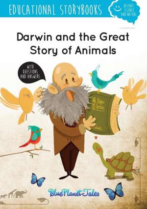 Darwin and the Great Story of Animals de Blue Planet Productions S. L.